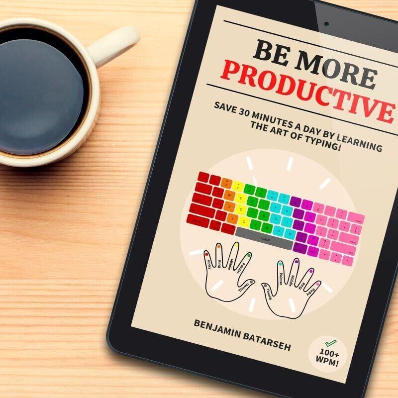 *NEW E-BOOK RELEASE* Be More Productive: Save 30 Minutes a Day by Learning The Art of Typing
